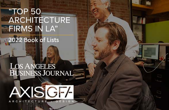 AXIS, the LA architect, is named one of the top 50 architects in Los Angeles by Los Angeles Business Journal